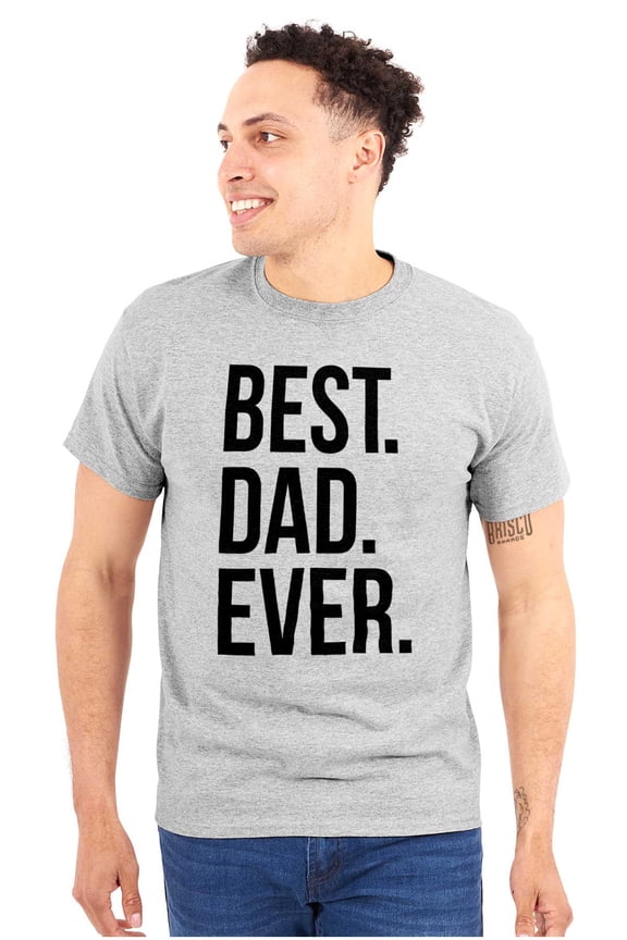 Best Dad Ever Fathers Day Gift Men's Big & Tall Crewneck Graphic Tee Brisco Brands 2X