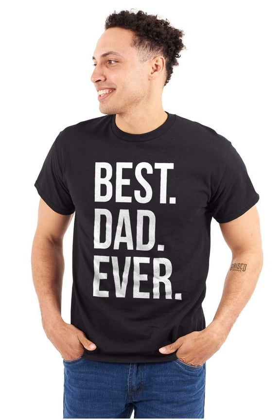 Best Dad Ever Fathers Day Gift Men's Big & Tall Crewneck Graphic Tee Brisco Brands 3X