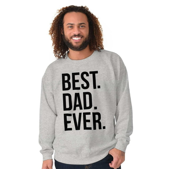 Best Dad Ever Fathers Day Gift Men's Big & Tall Crewneck Sweatshirt Brisco Brands 2X