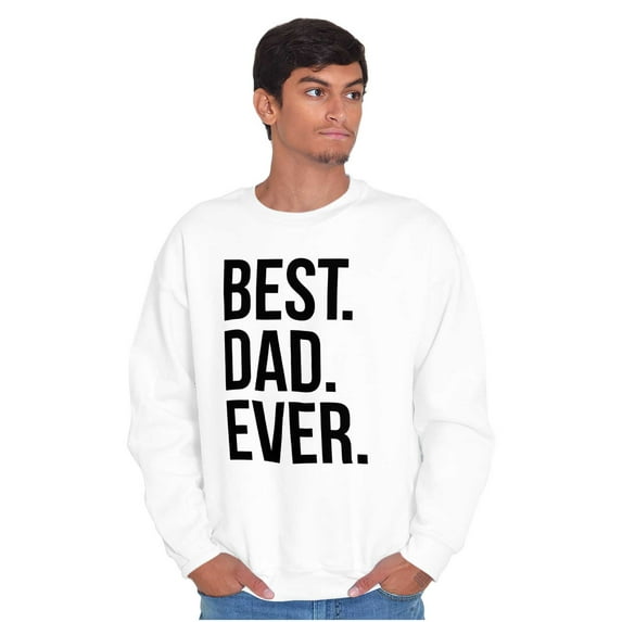Best Dad Ever Fathers Day Gift Men's Big & Tall Crewneck Sweatshirt Brisco Brands 3X