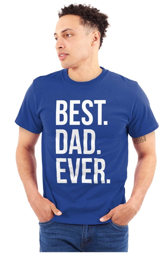 Best Dad Ever Fathers Day Gift Men's Graphic T Shirt Tees Brisco Brands S