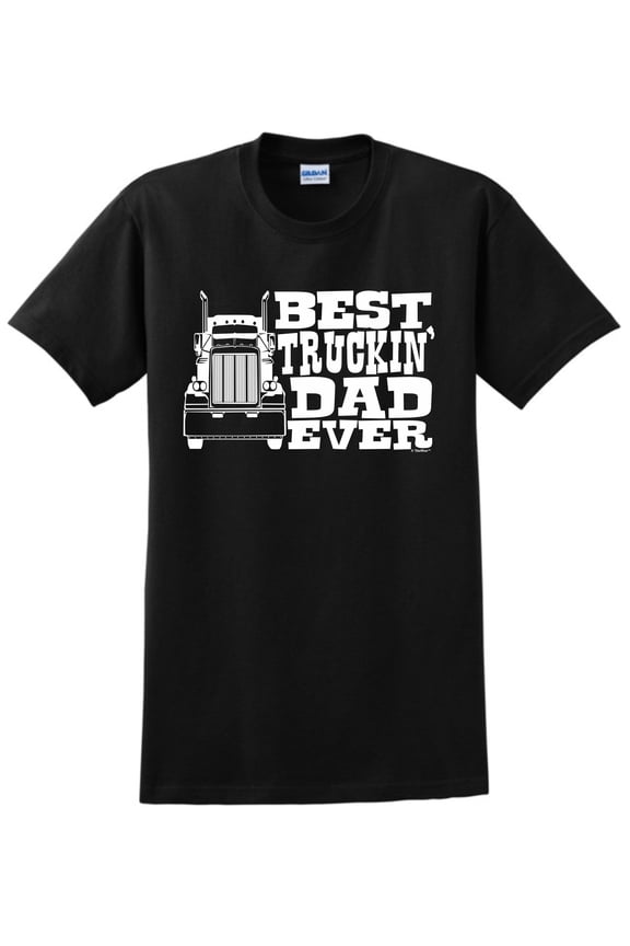 Best Dad Ever Gift Best Truckin' Dad Ever Short Sleeve T-Shirt Large Black
