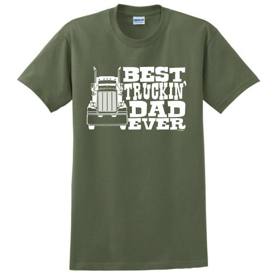 Best Dad Ever Gift For Dad Best Truckin' Dad Ever Short Sleeve T-Shirt 2X-Large Military Green