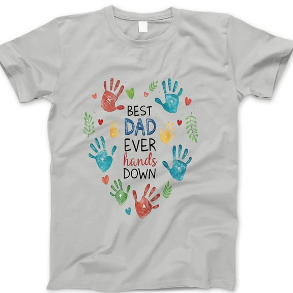 Best Dad Ever Hands Down T-Shirt – Colorful Handprint Father’s Day Tee from Kids, Cute Family Gift Shirt for Dad, Grandpa, or Stepdad