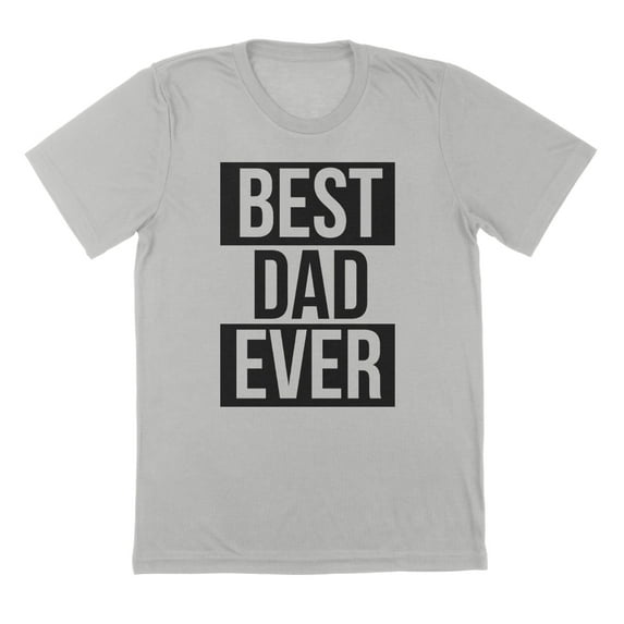 Best Dad Ever Humor Father'S Day Graphic Ice Gray Mens T-Shirt