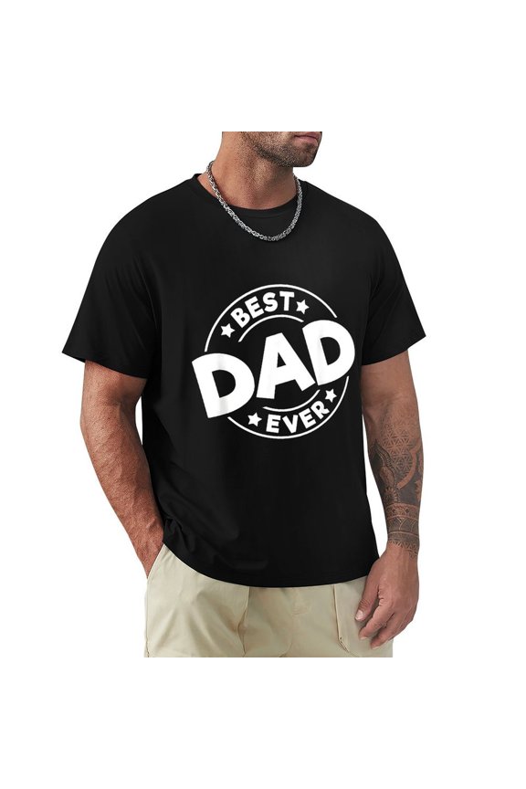 Best Dad Ever Men's HD Print Classic Short Sleeve T-Shirts Black Large