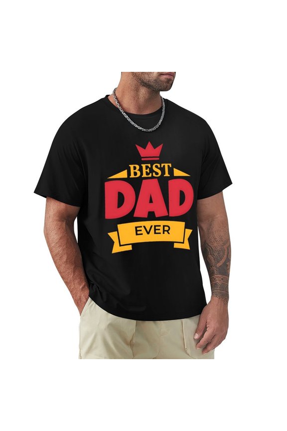 Best Dad Ever Men's HD Print Classic Short Sleeve T-Shirts Black X-Large