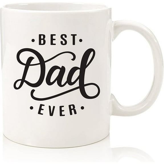 Best Dad Ever Mug - Birthday Gift for Him