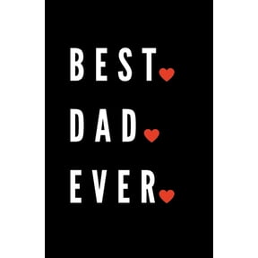 Best Dad Ever: Perfect Personalized Gift Idea Father's Day From Kid toddler Coloring Activity Funny Book Coupon, (Paperback)