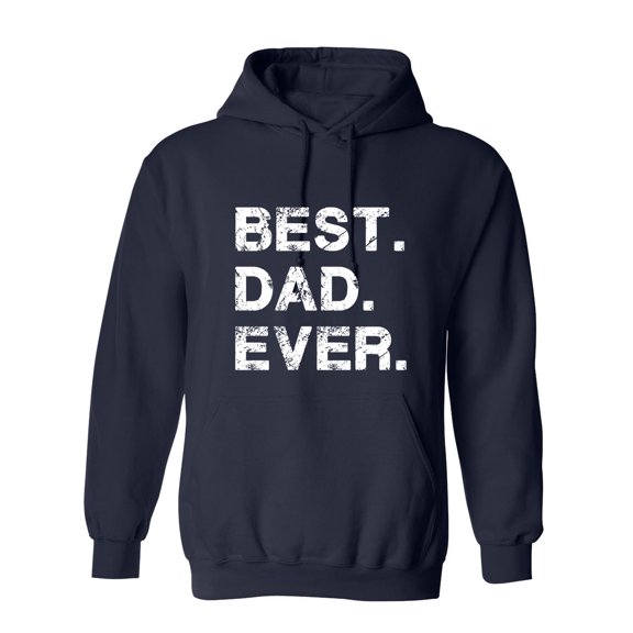 Best Dad Ever Sarcastic Novelty Gift Idea Adult Humor Funny Men's Hoodies