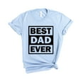 thumbnail image 1 of Best Dad Ever Shirt, Father's Day T-Shirt, Best Dad Shirt, Unisex T-Shirt, 1 of 5