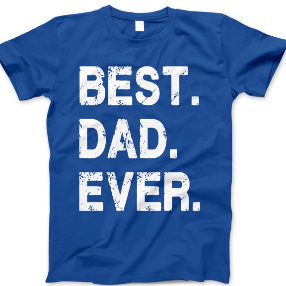 Best Dad Ever T-Shirt – Bold Black Distressed Typography Graphic Tee, Father’s Day Gift for Dad, Casual Statement Shirt for Men