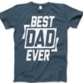 thumbnail image 1 of Best Dad Ever T-Shirt – Bold Black & White Graphic Tee, Father's Day Gift for Men, Cool Casual Shirt for Dads, Husband, or Grandpa, 1 of 7