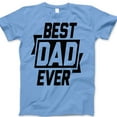 thumbnail image 1 of Best Dad Ever T-Shirt – Bold Black & White Graphic Tee, Father's Day Gift for Men, Cool Casual Shirt for Dads, Husband, or Grandpa, 1 of 7