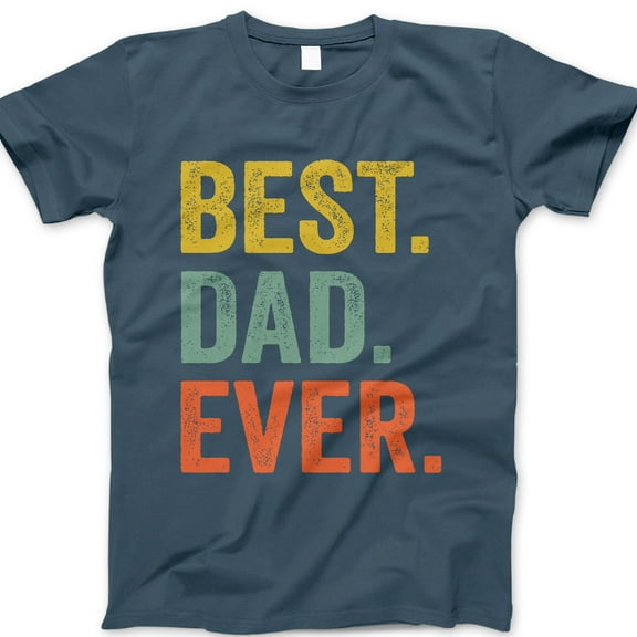 Best Dad Ever T-Shirt – Retro Distressed Typography Graphic Tee, Father’s Day Gift Shirt for Men, Fun Casual Dad Top