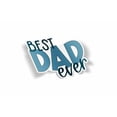 thumbnail image 1 of Best Dad Ever Waterproof Sticker, 1 of 1
