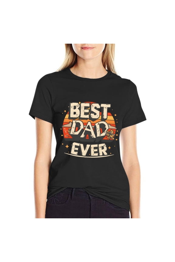 Best Dad Ever Women’s Cotton Short Sleeve T-Shirt HD Graphic Print Casual Crew Neck Tee 3X-Large