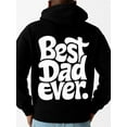 thumbnail image 1 of Best Dad Ever hoodies & sweatshirt men's regular fit black Comfortable for Casual Wear streetwear Funny Unisex Shirt Cotton tshirts, 1 of 7