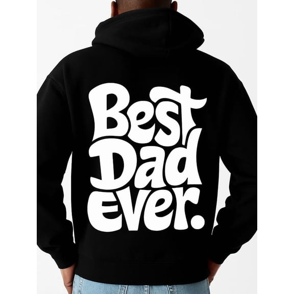 Best Dad Ever sweatshirt men sweatshirts black Soft & Comfortable aesthetic Unique Design Unisex Shirt Graphic Tee tshirts Retro Unisex Shirt Graphic tshirts Classic Unisex Shirt Graphic Tee tshirts