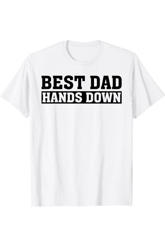 Best Dad Hands Down Kids Craft Hand Print Fathers Day T-Shirt