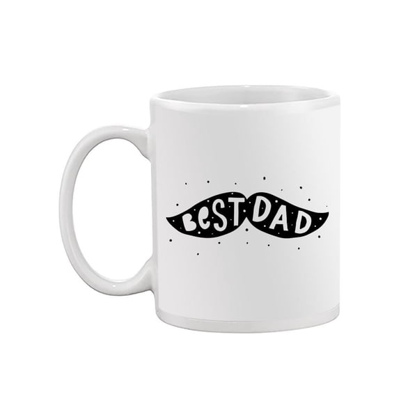 Best Dad Mustache Mug Mug -Image by Shutterstock,