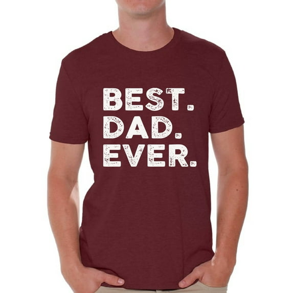 Best Dad Shirt - Funny Humor Graphic Tees - Fathers Day Gifts from Daughter Son Wife