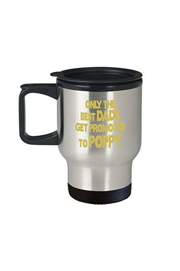 Best Dad Travel Mug - Promoted to Poppy Stainless Steel Coffee Cup, 14 oz Gift