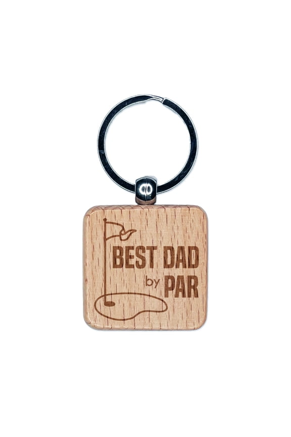 Best Dad by Par Father's Day Golf Course Square Keychain Charm Tag - Engraved Wood