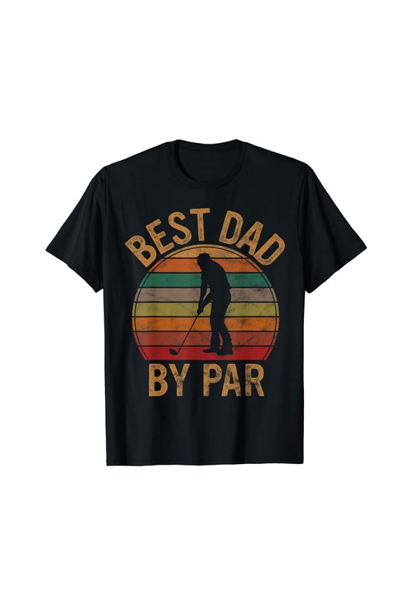 Best Dad by Par Father's Day Golf Lover Gift Papa Golfer T-Shirt