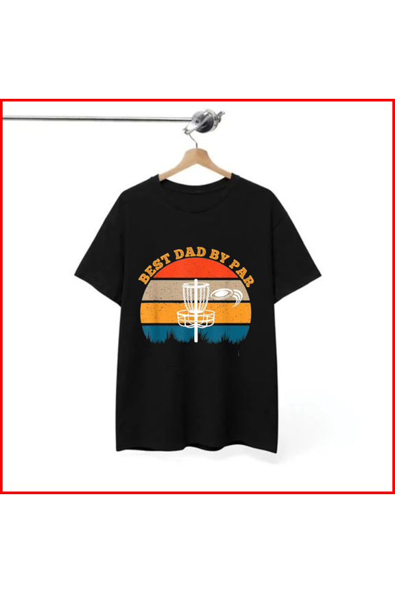 Best Dad by Par Funny Disc Golf Fathers Day Sports Course Activities Unisex T-Shirt, S-5XL