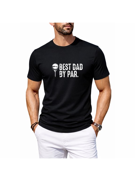 Best Dad by Par T Shirt Fathers Day Unique Mens Graphic Tee | Classic Humorous T Shirts for Men Comfortable Fit