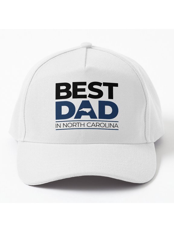 Best Dad in North Carolina Baseball Hat, Father State Appreciation Design, Classic Cap