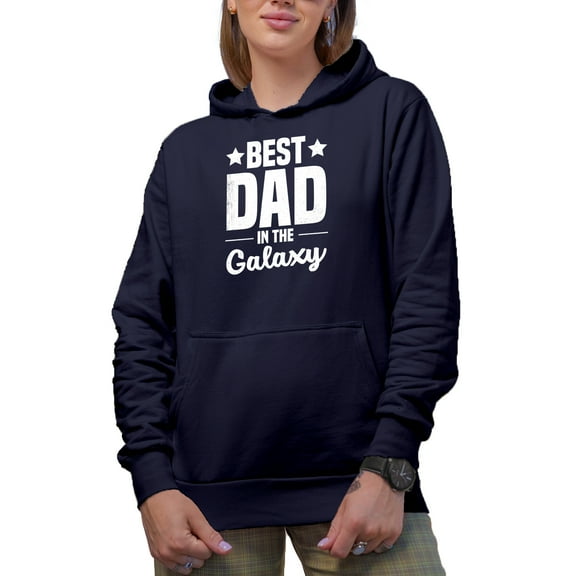 Best Dad in the Galaxy - Father's Day or Dad's Birthday, Navy Blue Hooded Sweatshirt or Hoodie, Large