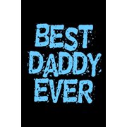 Best Daddy Ever 6x9 120 pages dot grid | Your personal Diary for an Awesome Summer Paperback 107575514X 9781075755149 Armadillodti Publishing