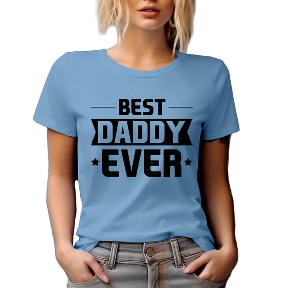 Best Daddy Ever, Father's Day, Baby Blue T-Shirt, 3XL