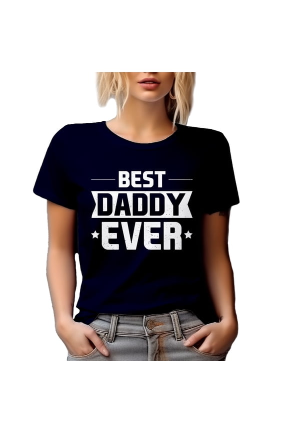 Best Daddy Ever - Father's Day, Navy Blue T-Shirt, Medium
