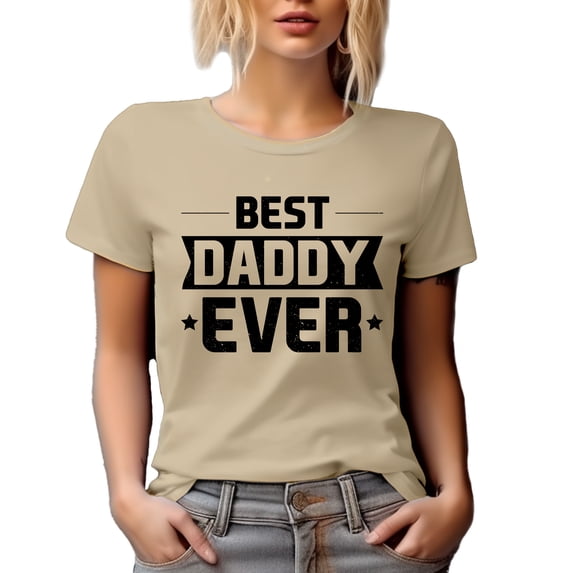 Best Daddy Ever, Father's Day, Tan T-Shirt, XL