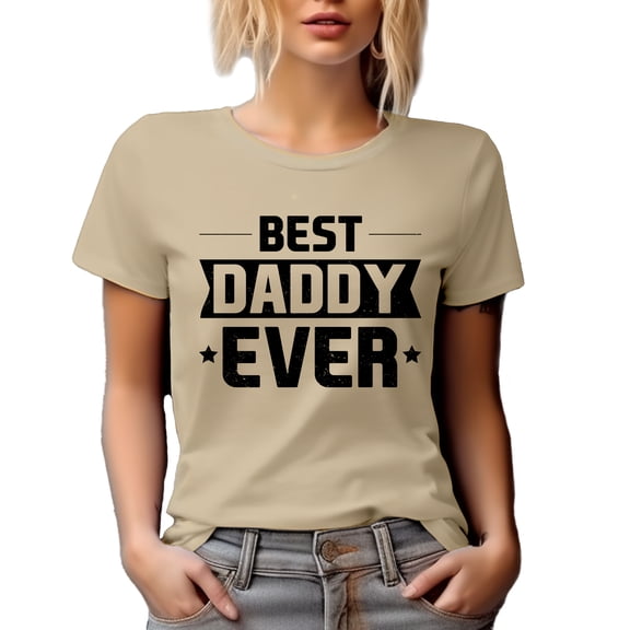 Best Daddy Ever, Father's Day, Tan T-Shirt, XL
