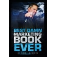 thumbnail image 1 of Best Damn Marketing Book Ever (Paperback) by Eric Louviere, 1 of 1