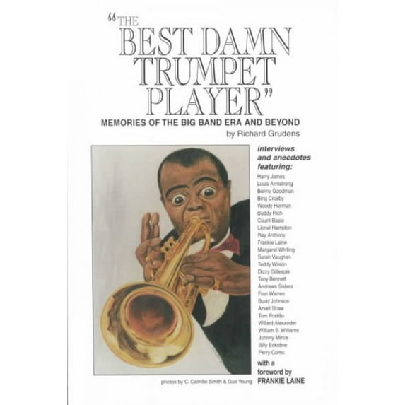 Best Damn Trumpet Player : Memories of the Big Band Era and Beyond