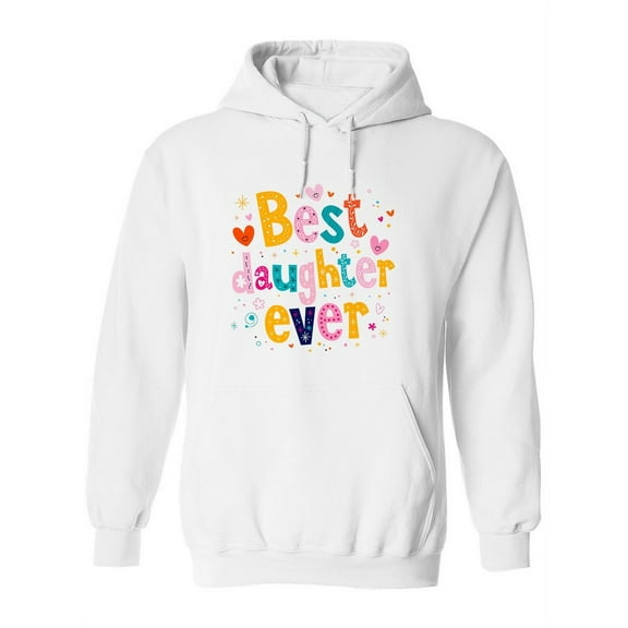 Best Daughter Ever Design Hoodie Women -Image by Shutterstock, Female XX-Large
