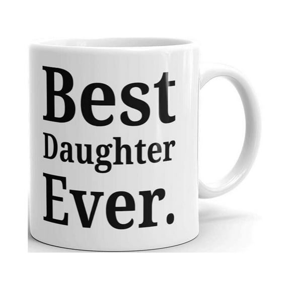 Best Daughter Ever Fun Birthday Coffee Tea Ceramic Mug Office Work Cup Gift 15 oz
