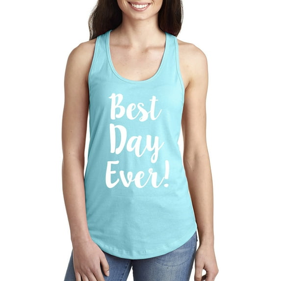 Best Day Ever! Racerback Tank