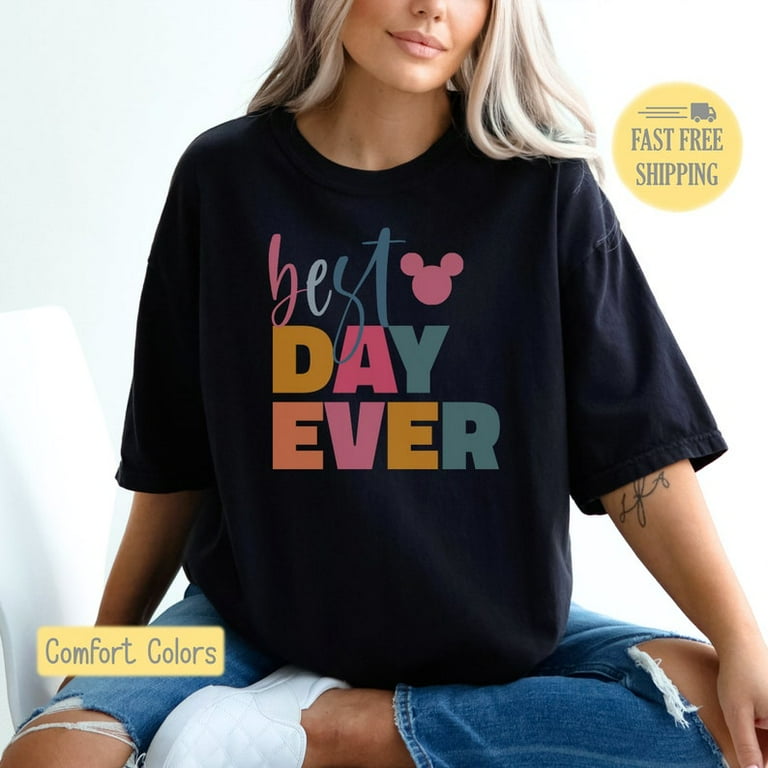 Best Day Ever Shirt Disney Shirt Cute Mickey Shirt Disneyland Disney World Matching Disney Shirts Graphic Sweatshirt Disney Sweatshirt The Unisex comfort colors comfort colors t shirt design. Walmart....