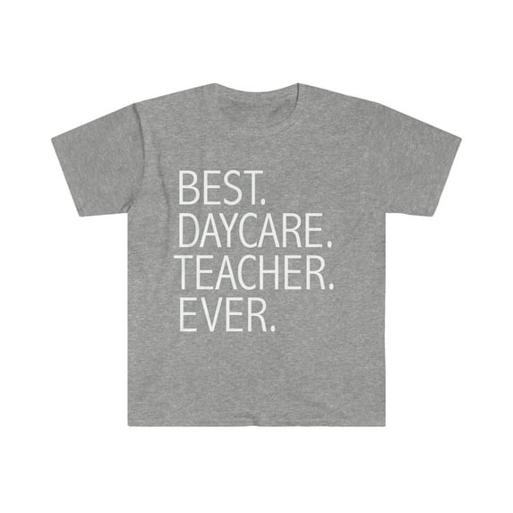 Best Daycare Teacher Ever Unisex T-shirt S-3XL Career Graduation