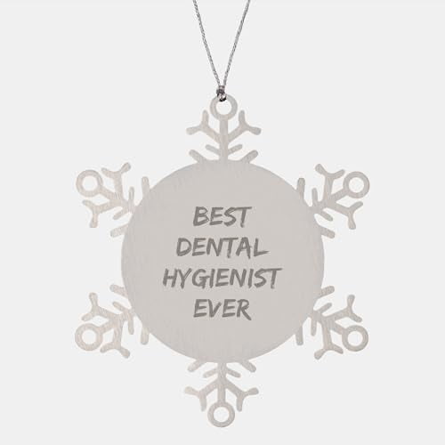 Best Dental Hygienist Ever Snowflake Ornament | Shatterproof Christmas Unique Gifts for Dental Hygienists