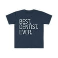 thumbnail image 1 of Best Dentist Ever Unisex T-shirt S-3XL Career Graduation, 1 of 2