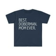 thumbnail image 1 of Best Doberman Dog Mom Ever Unisex T-shirt S-3XL Dog Owner Lover Parent, 1 of 2