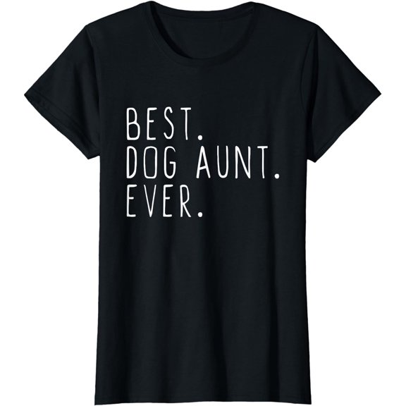 Best Dog Aunt Ever Cute Funny T-Shirt
