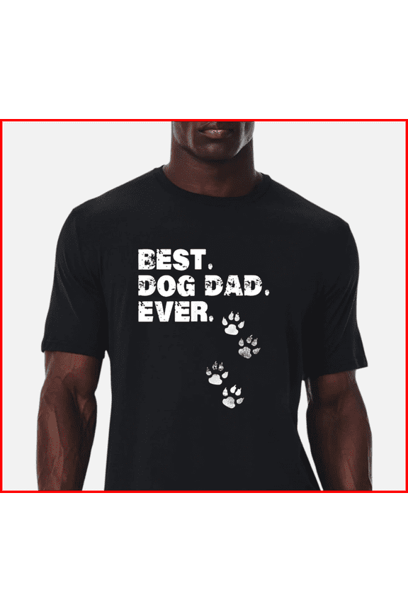 Best Dog Dad Ever Father Day Gift Graphic Quote Design Unisex T-Shirt, S - 5XL